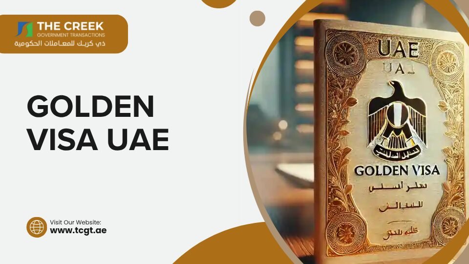 Golden Visa UAE: Requirements, Benefits & How to Apply | TCGT